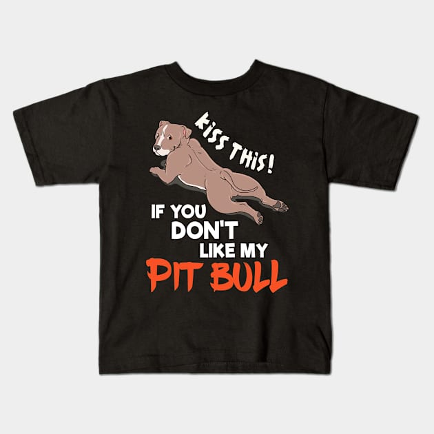 Funny Kiss This Pitbull Gift Design Pit Bull Lover Print Kids T-Shirt by Linco